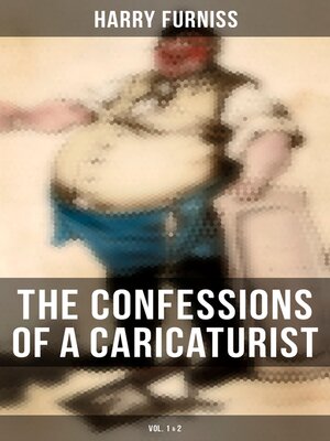 cover image of The Confessions of a Caricaturist (Volume 1&2)
